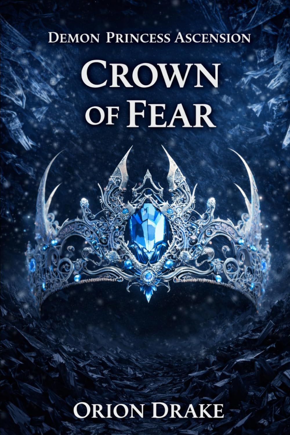Crown of Fear: Fear is the only crown that stays (Demon Princess Ascension)