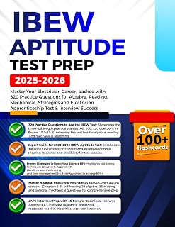 IBEW Aptitude Test Prep 2025-2026: Master Your Electrician Career, packed with 320 Practice Questions for Algebra, Reading, Mechanical, Strategies and ... Apprenticeship Test & Interview Success