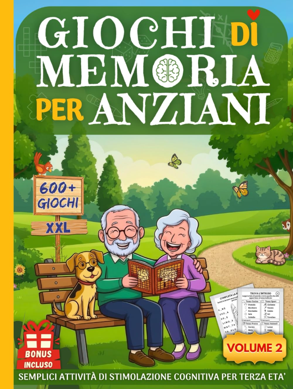 GIOCHI DI MEMORIA PER ANZIANI 2: Libro 600+ Nuovi Giochi ed Esercizi XXL per Demenza Senile e Alzheimer – Semplici Attività di Stimolazione Cognitiva ... Grandi per Terza Età (Cervelli in Palestra!)