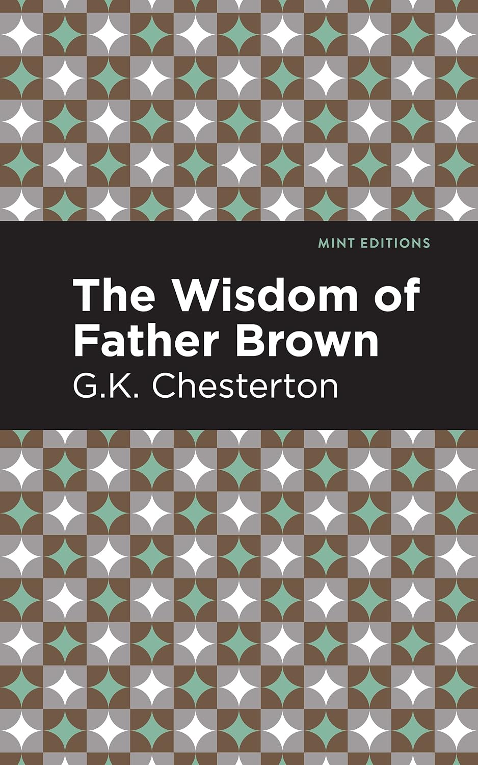 The Wisdom of Father Brown (Mint Editions (Crime, Thrillers