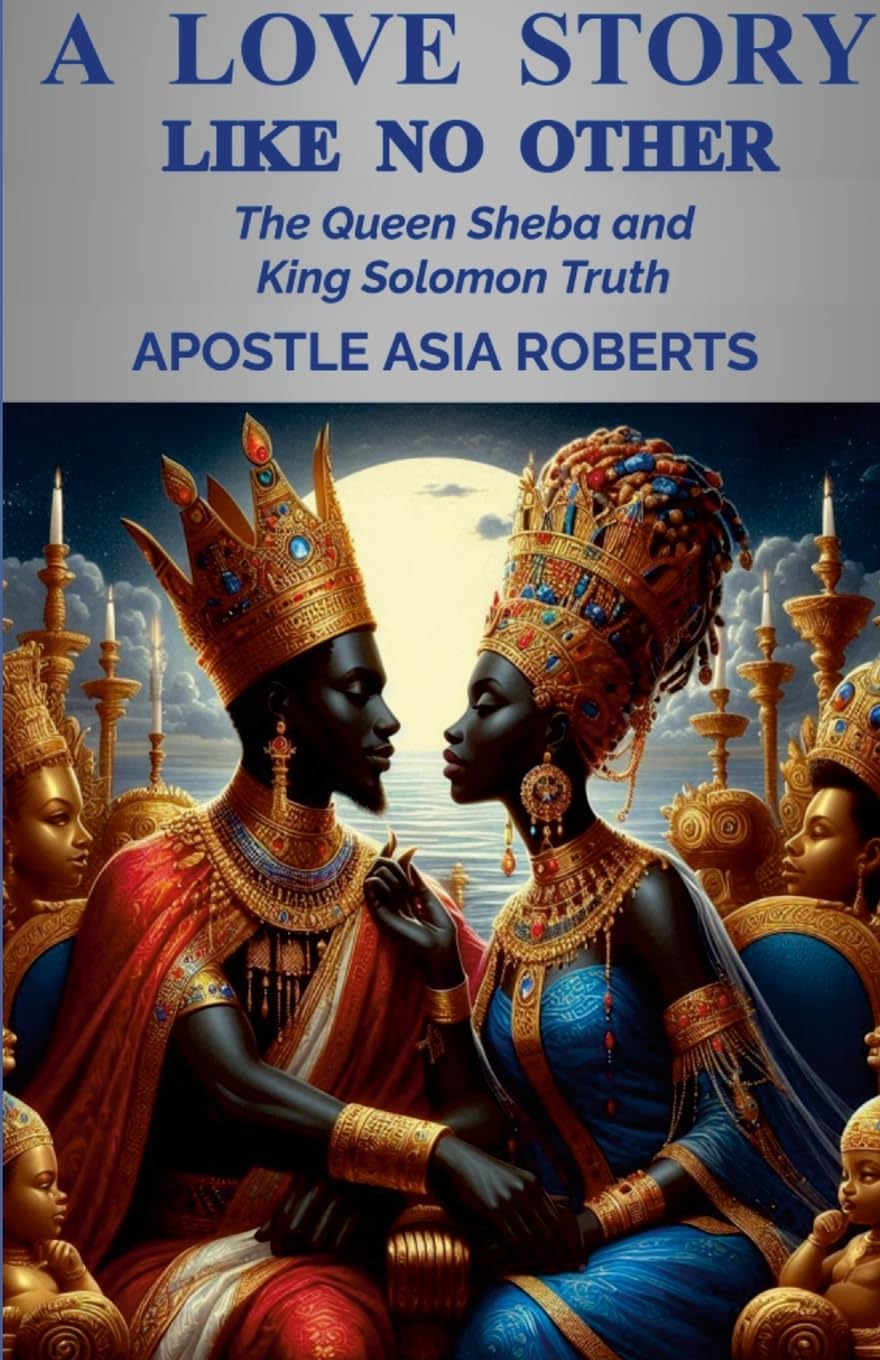 A Love Story Like No Other: The Queen Sheba and King Solomon Truth