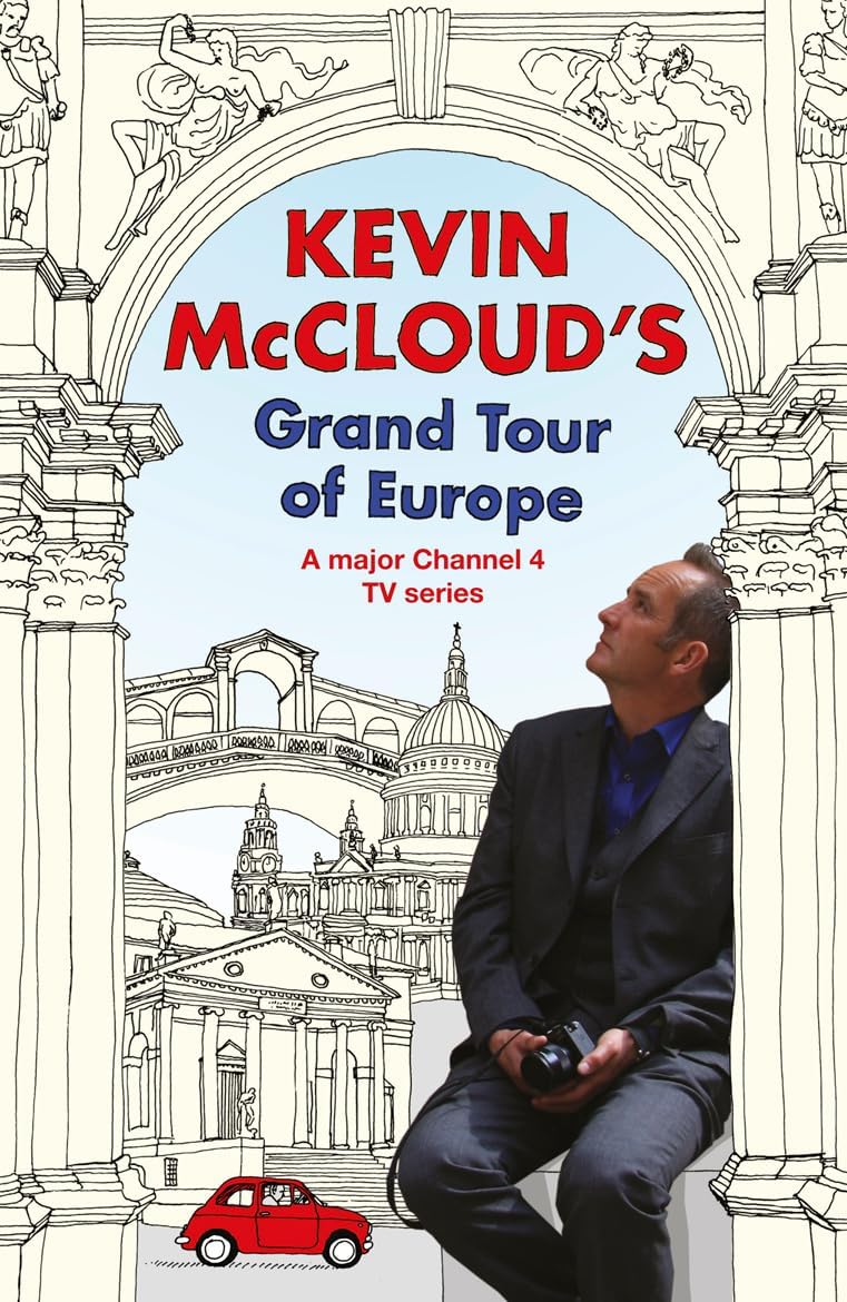 KEVIN MCCLOUD'S GRAND TOUR OF EUROPE