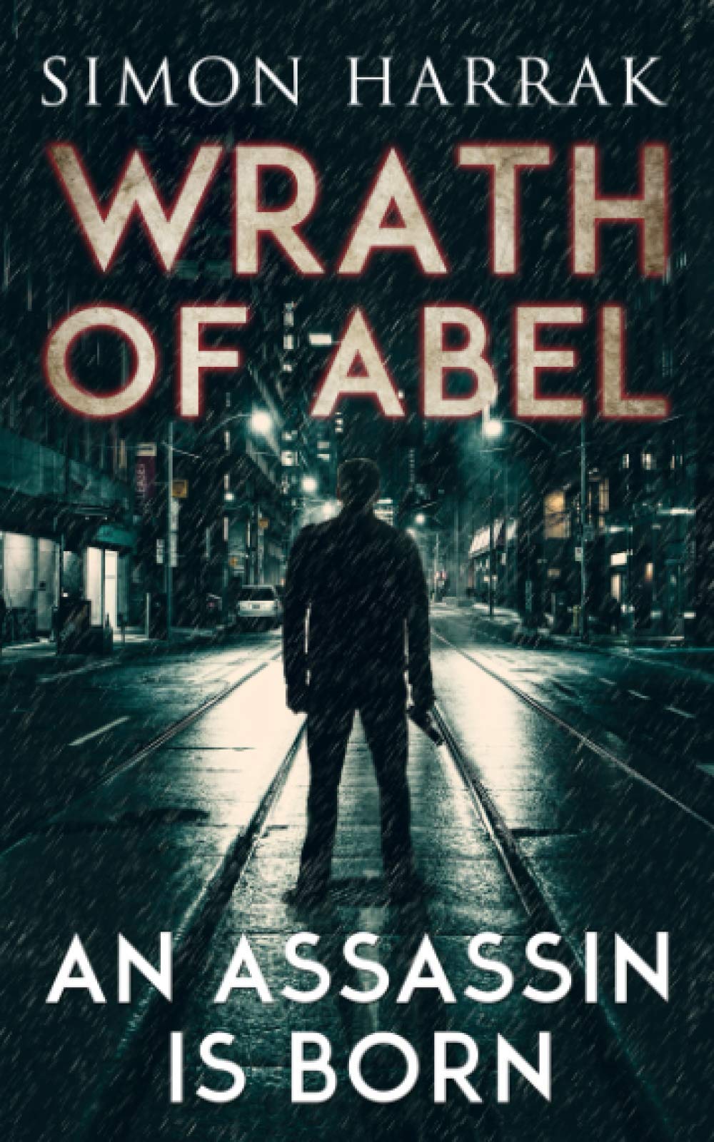 An Assassin Is Born: 1 (Wrath Of Abel)