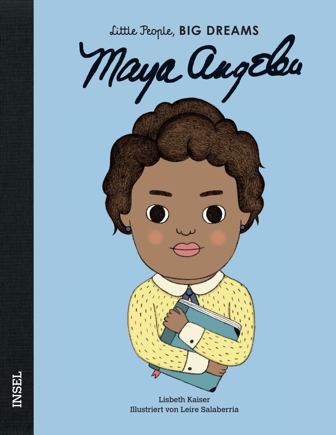 Maya Angelou - Little People, BIG DREAMS (Deutsche Ausgabe): Kinderbuch ab 4 Jahre