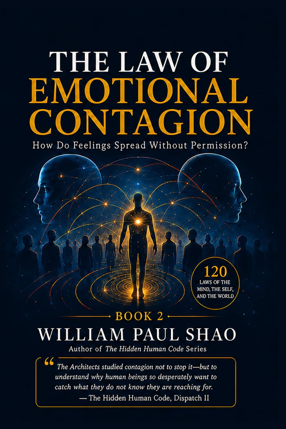 The Hidden Human Code: The Law of Emotional Contagion: 2