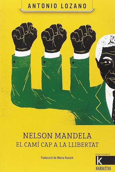 Nelson Mandela. El camí cap a la llibertat