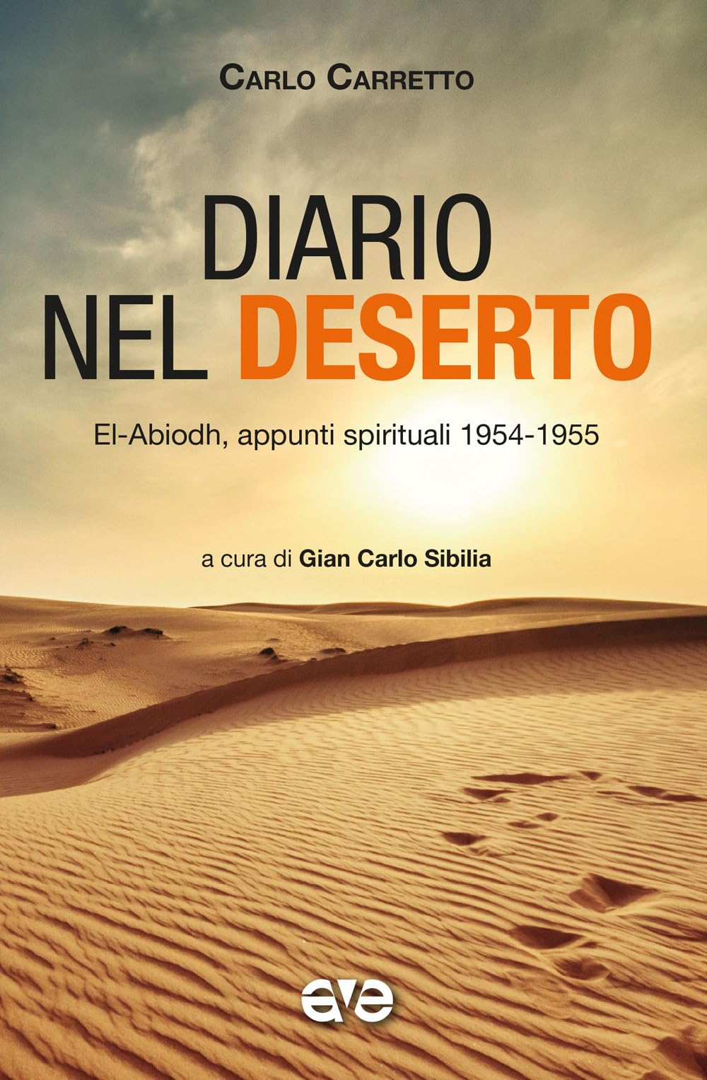 Diario Nel Deserto. El-Abiodh, Appunti Spirituali 1954-1955 - 4