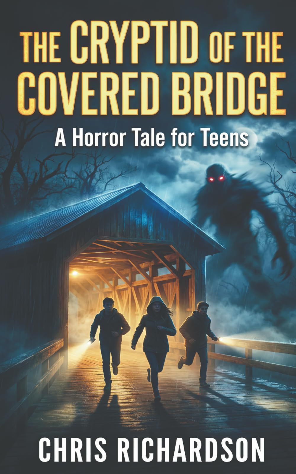 The Cryptid of the Covered Bridge: A Horror Tale for Teens