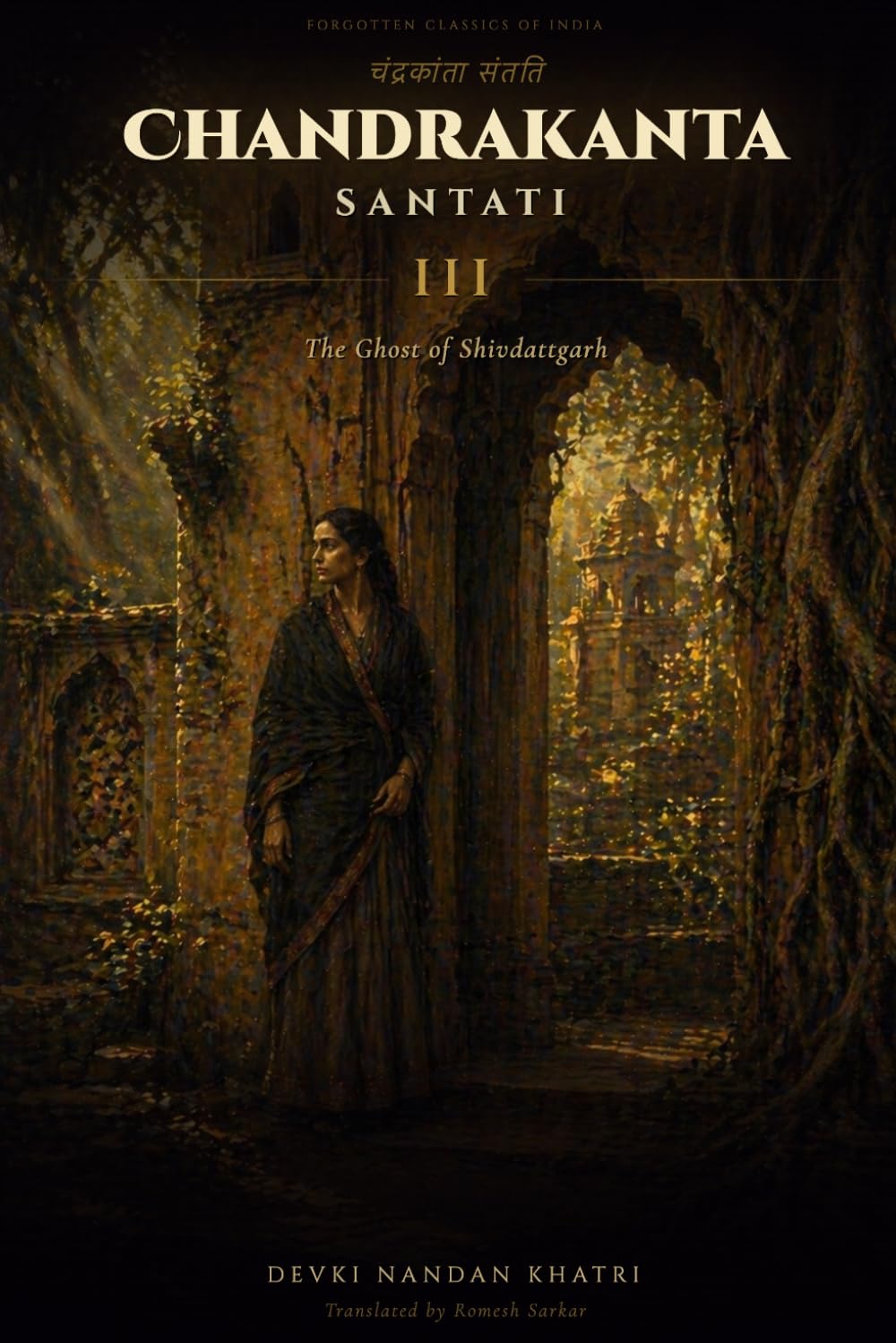 Chandrakanta Santati — III: The Ghost of Shivdattgarh (Forgotten Classics of India)