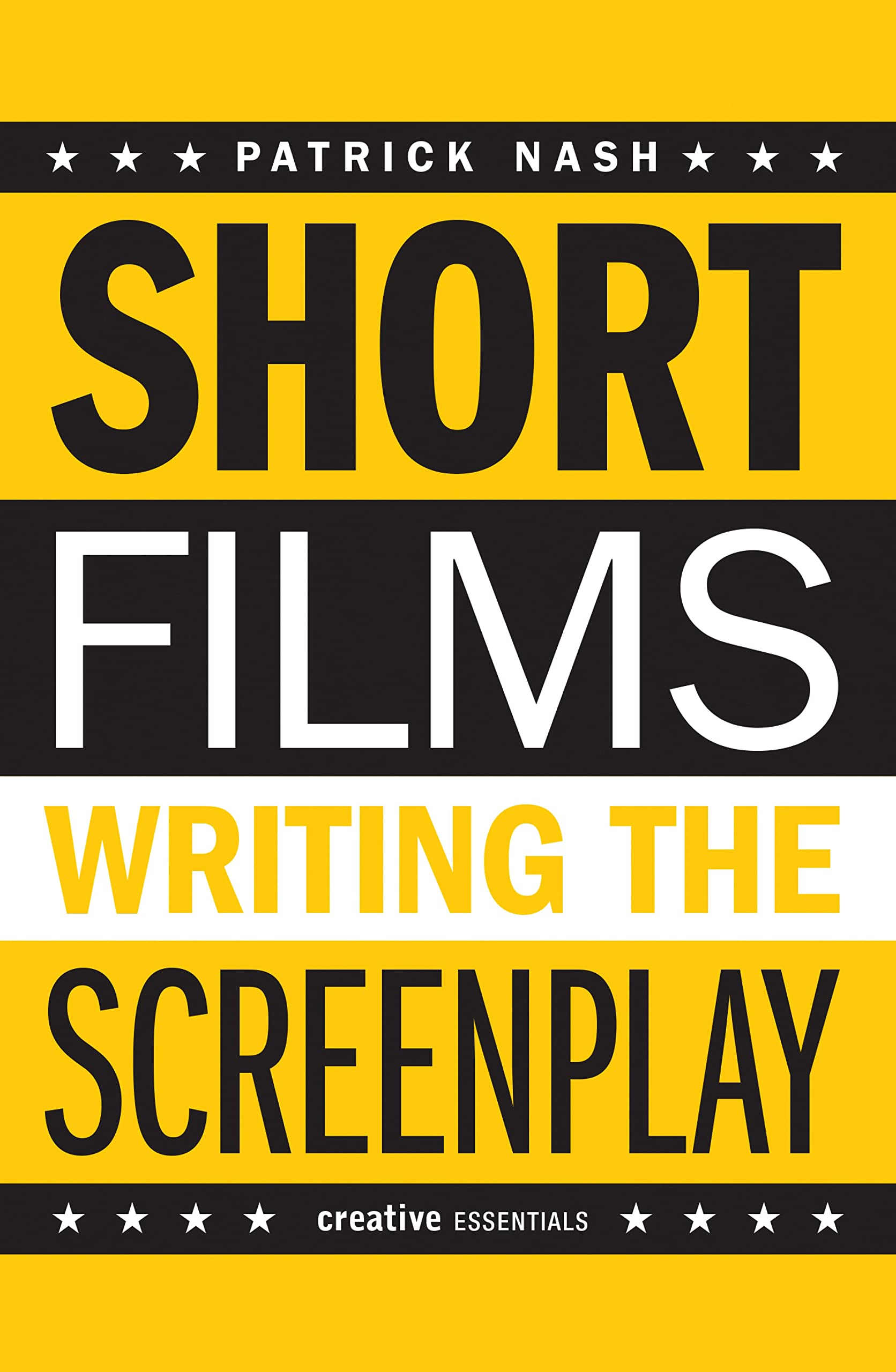 Short Films Writing the Screenplay guide pour écrire son premier film à la maison