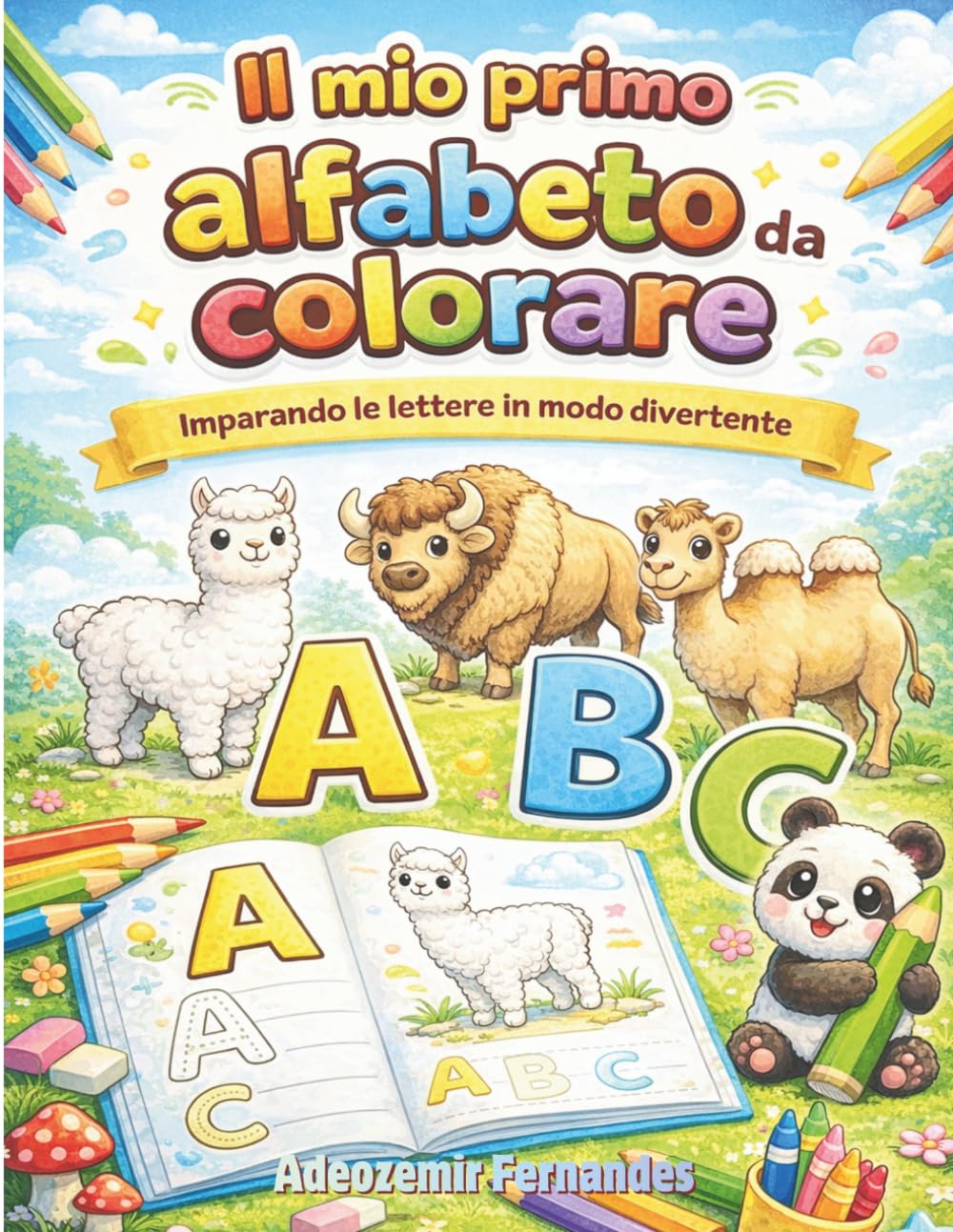 Il mio primo alfabeto da colorare: Impara le lettere divertendoti!