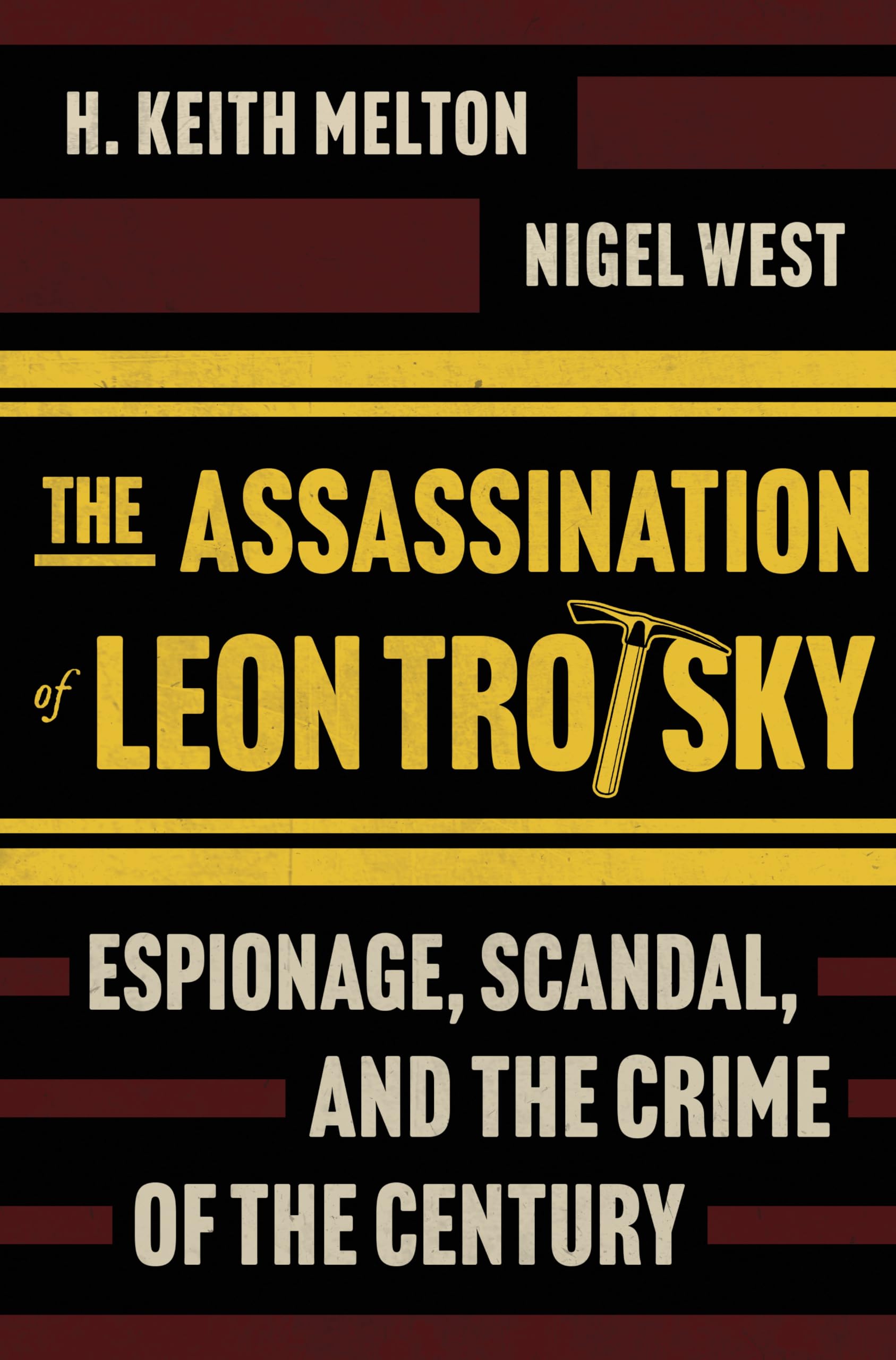 The Assassination of Leon Trotsky: Espionage, Scandal, and the Crime of the Century