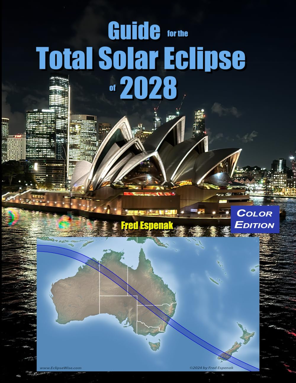 Guide for the Total Solar Eclipse of 2028 - Color Edition