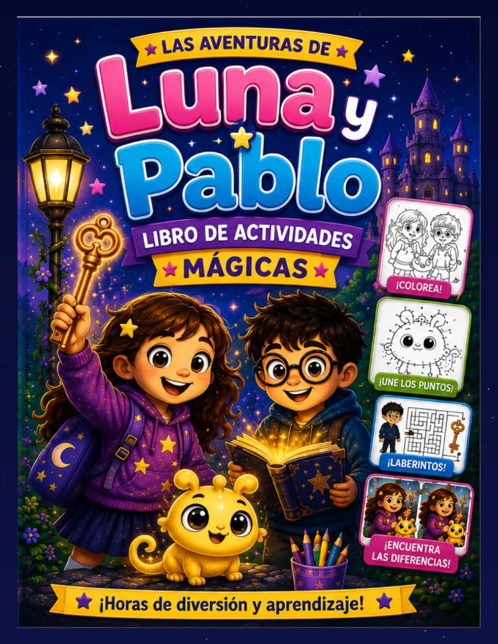 Las Aventuras de Luna y Pablo: Libro de Actividades Mágicas