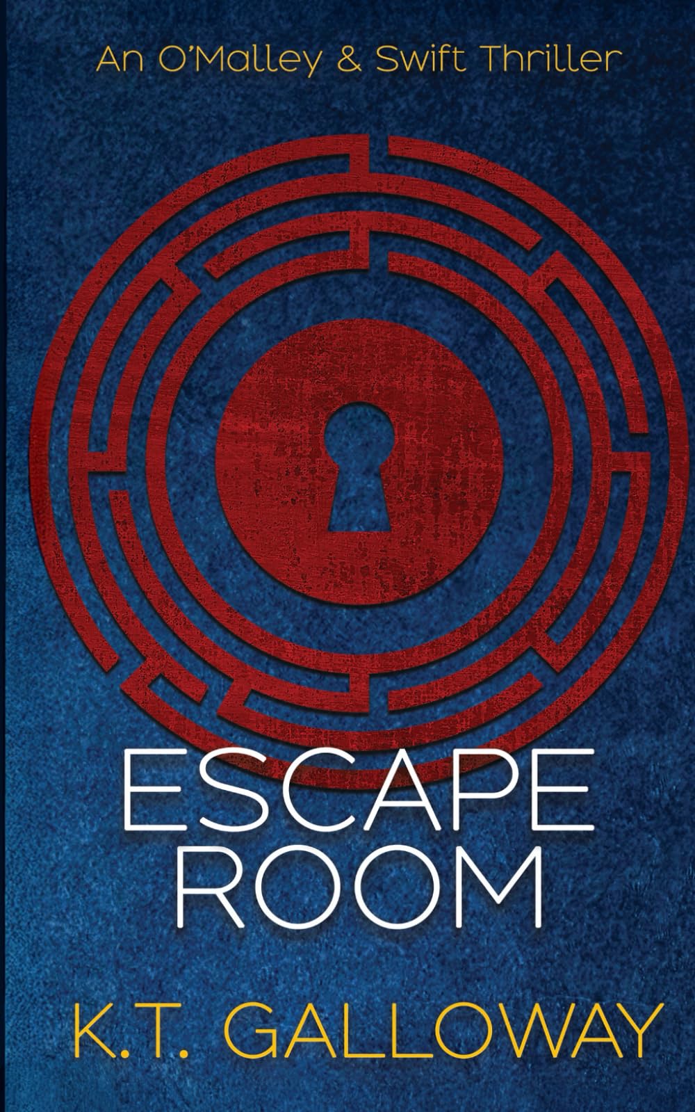 Escape Room: A deadly game of cat and mouse (An O'Malley & Swift Crime Thriller)