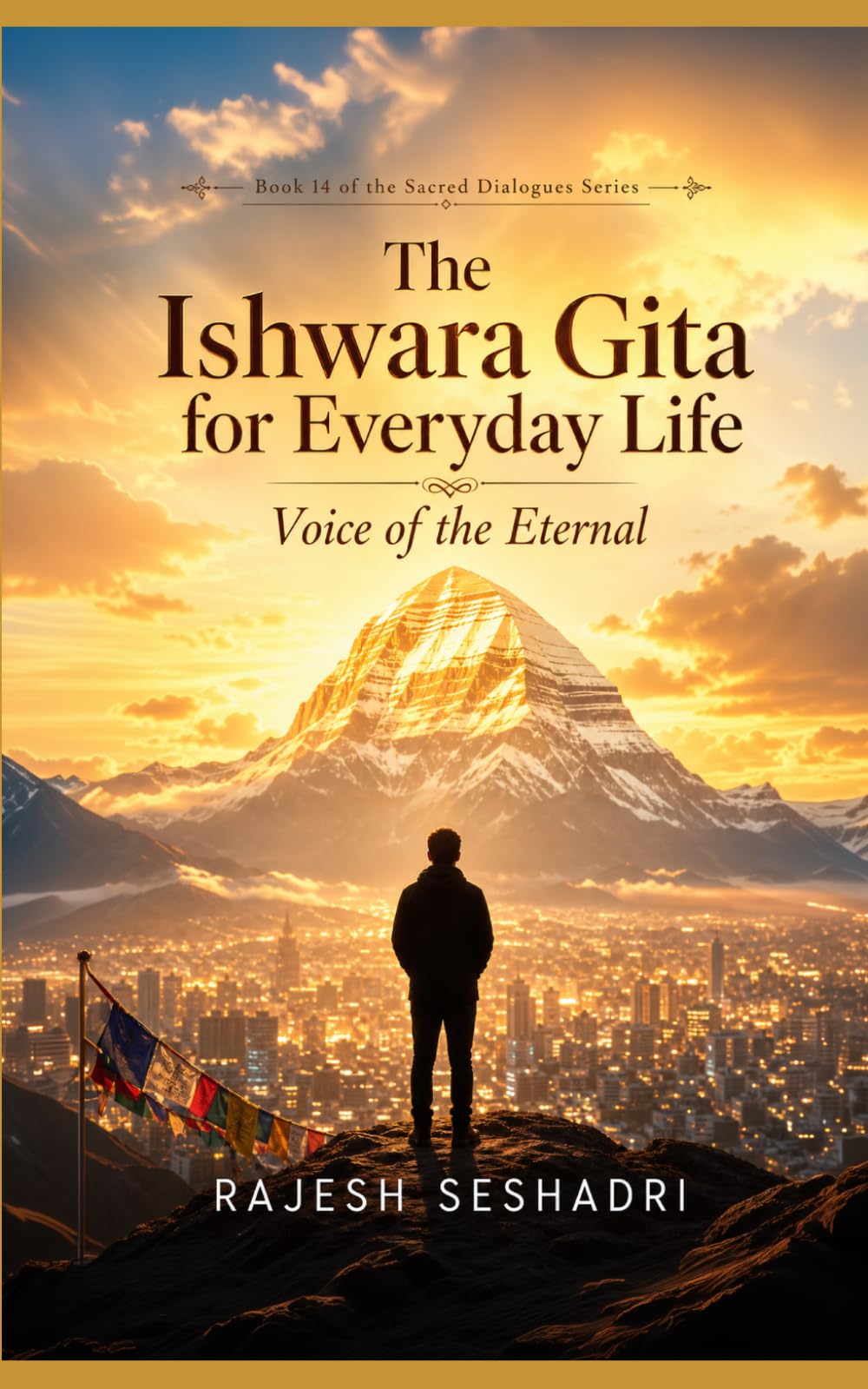 The Ishwara Gita for Everyday Life: Voice of the Eternal (Sacred Dialogues)