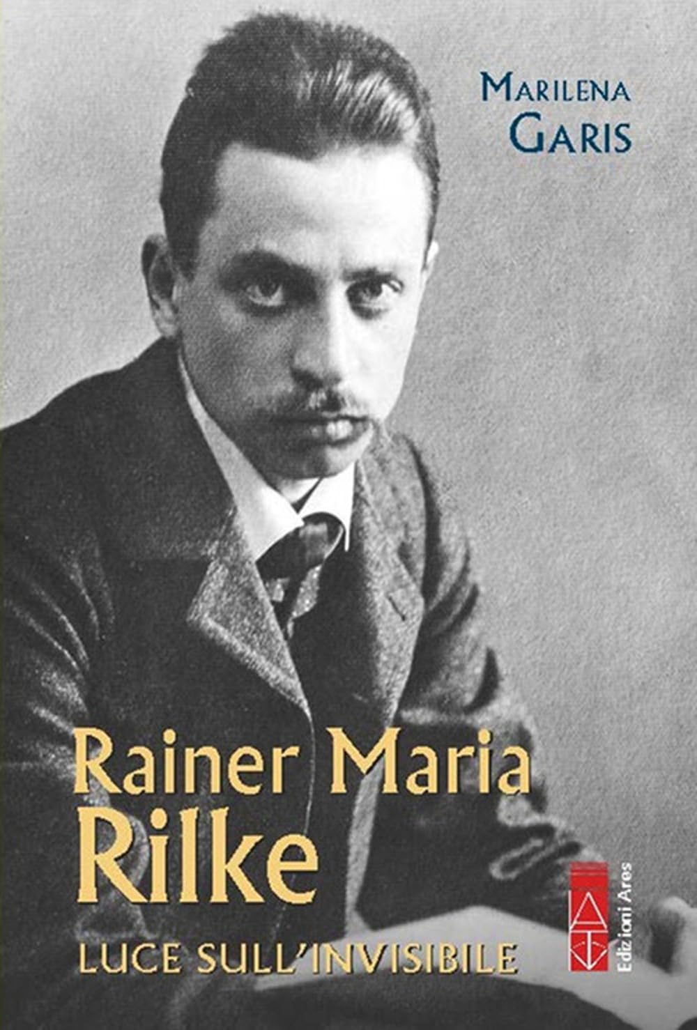 Rainer Maria Rilke. Luce Sull'invisibile - 4