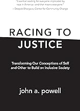 Racing to Justice: Transforming Our Conceptions of Self and Other to Build an Inclusive Society