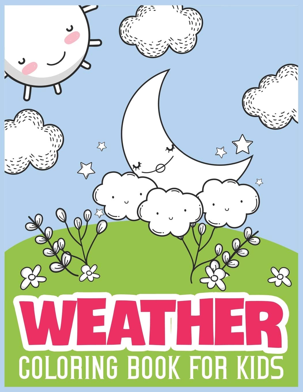 Independently Published Weather Coloring Book For Kids: Coloring Lovers Gift, 30 Images, 8.5 x 11 inches, Funny Gift For Kids Aged 3-8