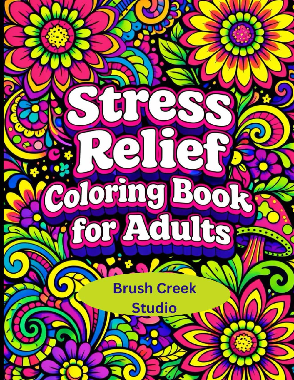 Stress Relief Coloring Book For Adults: Enjoy Motivational Inspirational Positive Quotes for a Soothing and Relaxing Activity