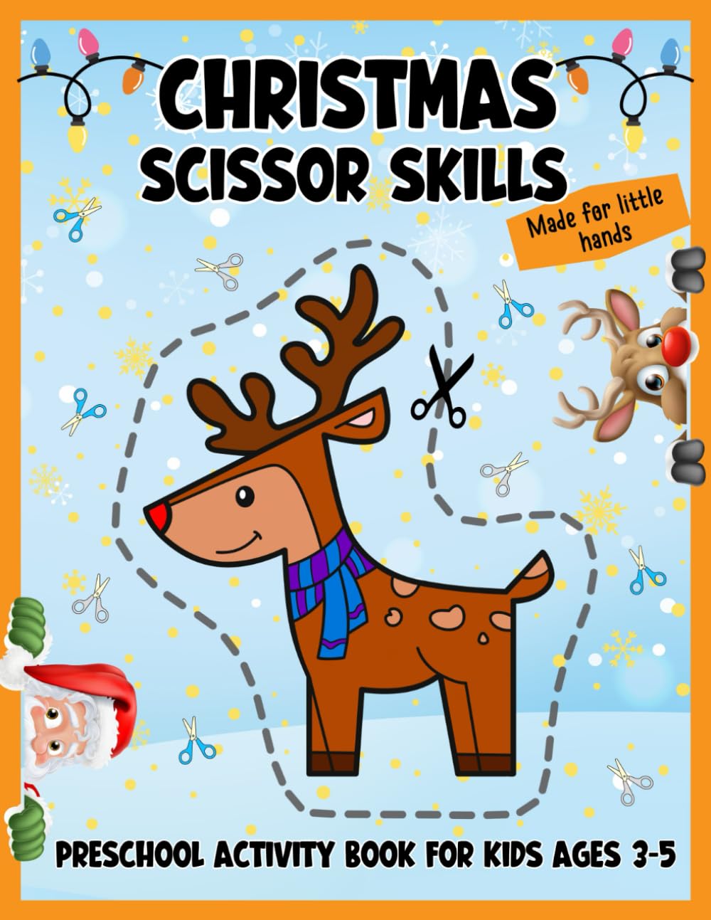 Christmas Scissor Skills Preschool Activity Book For Kids Ages 3-5: Fun Christmas Learning Activities, A Coloring and Cutting Practice Workbook For ... Cut, Color and Learn. Bonus Christmas Trivia