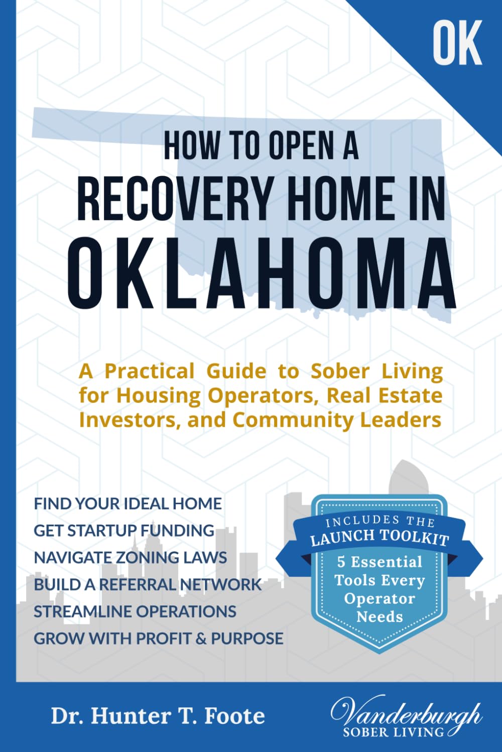How to Open a Recovery Home in Oklahoma: A Practical Guide to Sober Living for Housing Operators, Real Estate Investors, and Community Leaders