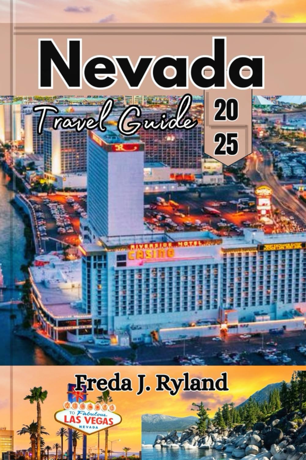 Nevada Travel Guide 2025: Explore Nevada’s Top Attractions, Scenic Drives, and Historic Towns—Including Las Vegas, Reno, and Carson City—With Adventure Tips for Solo and Family Trips.