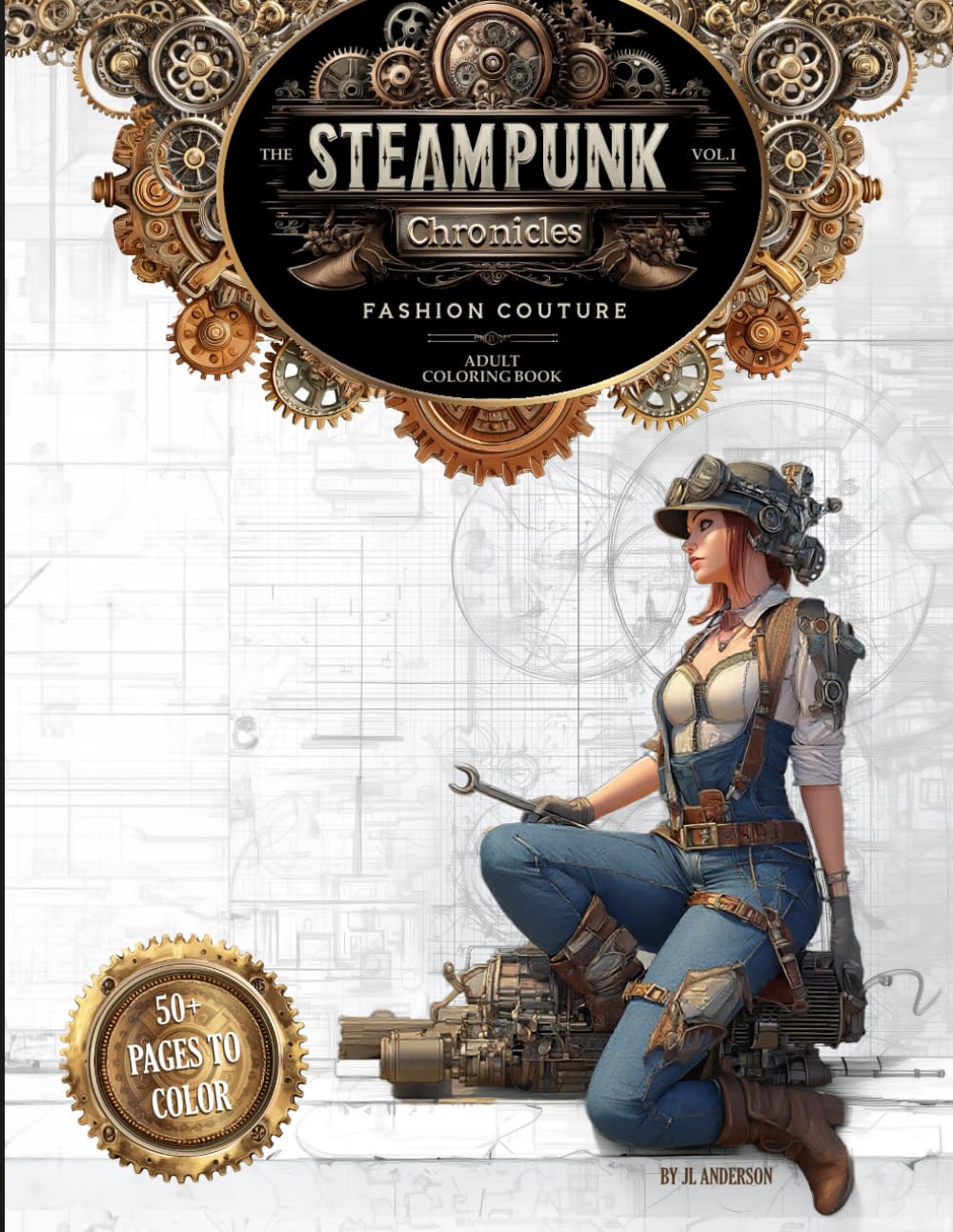 The Steampunk Chronicles – Volume 1: Fashion Couture: Intricate Victorian Clothing, Mechanical Accessories & Retro-Futuristic Style (The Steampunk Chronicles: Adult Coloring Book Series)