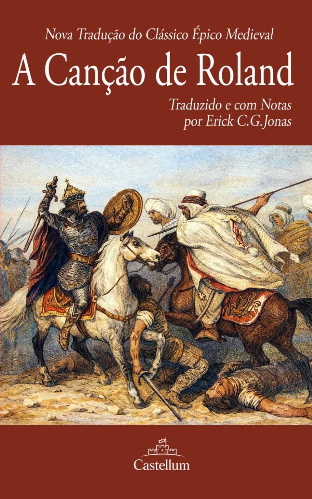 A Canção de Roland (Traduzido e com Notas) (Poemas Épicos Medievais)