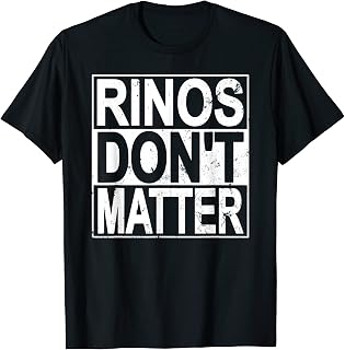 Rinos Don't Matter Funny Republican Conservative Political T-Shirt