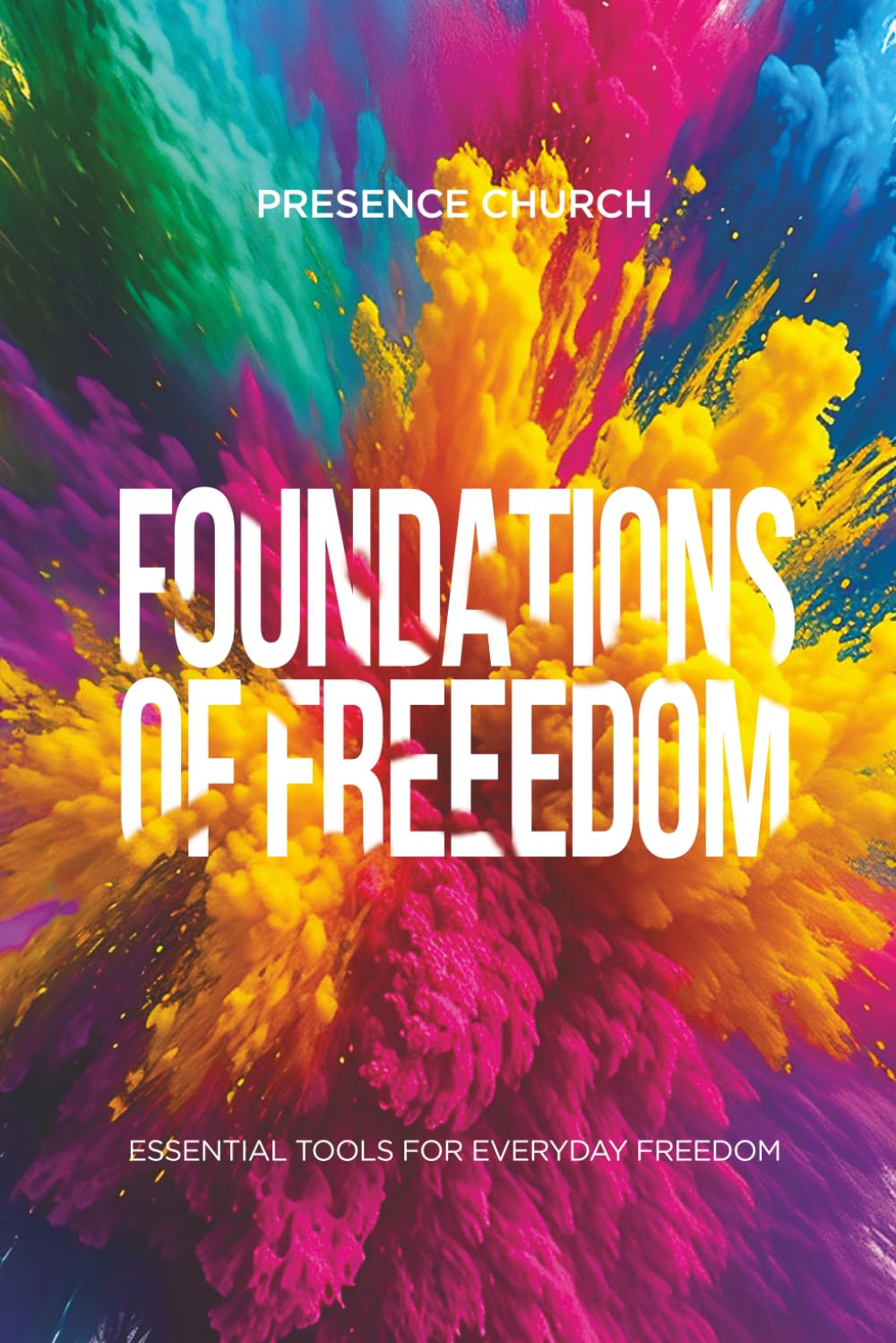 Foundations of Freedom: Essential Tools for Everyday Freedom