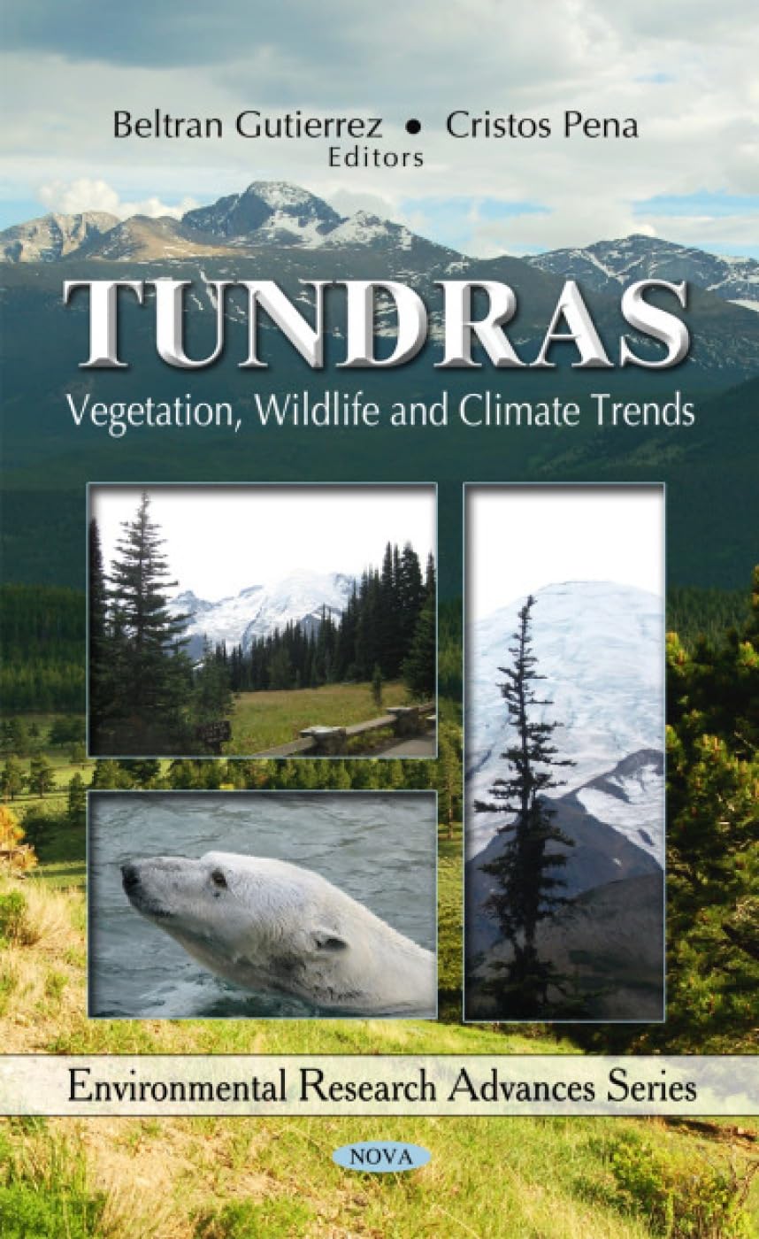 Buy Tundras: Vegetation, Wildlife and Climate Trends (Environmental Research Advances) — BookShops.in