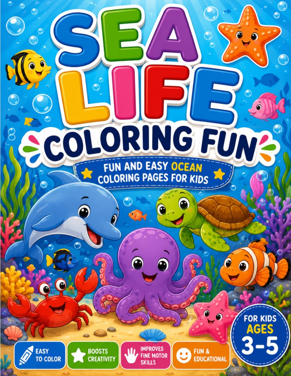 Sea Life Coloring Fun: Fun and Easy Ocean Coloring Pages for Kids Ages 3–5