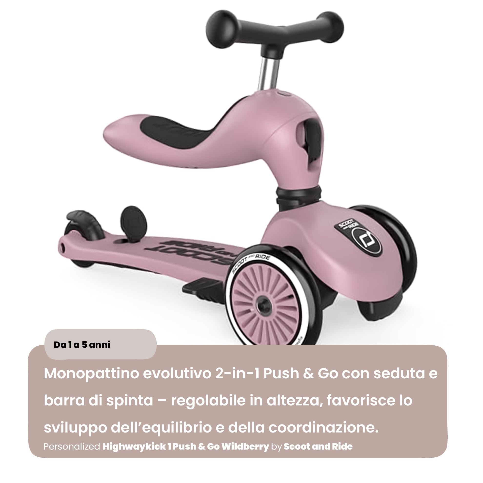 Scoot and Ride – Highwaykick 1 Push & Go Wildberry – 2 in 1 con seduta e barra di spinta – altezza regolabile – per bambini da 1 a 5 anni – personalizzato con nome