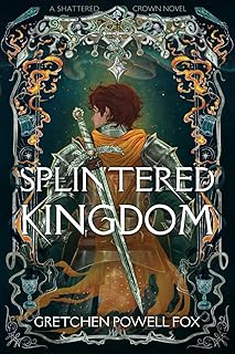 Splintered Kingdom (Shattered Crown)