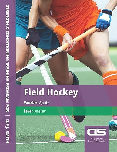 DS Performance - Strength &amp; Conditioning Training Program for Field Hockey, Agility, Amateur