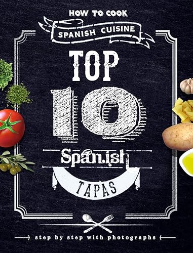 Top 10 Spanish Tapas. How to Cook Spanish Cuisine