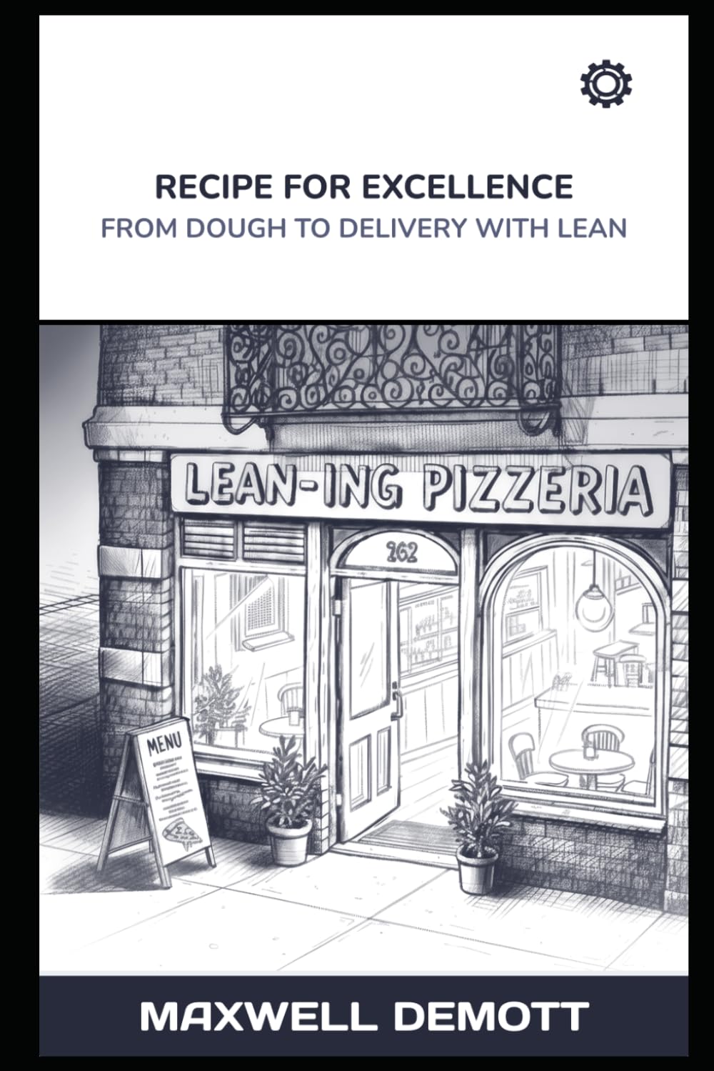RECIPE FOR EFFICIENCY: LEAN PRINCIPLES WITH A PIZZA TASTE