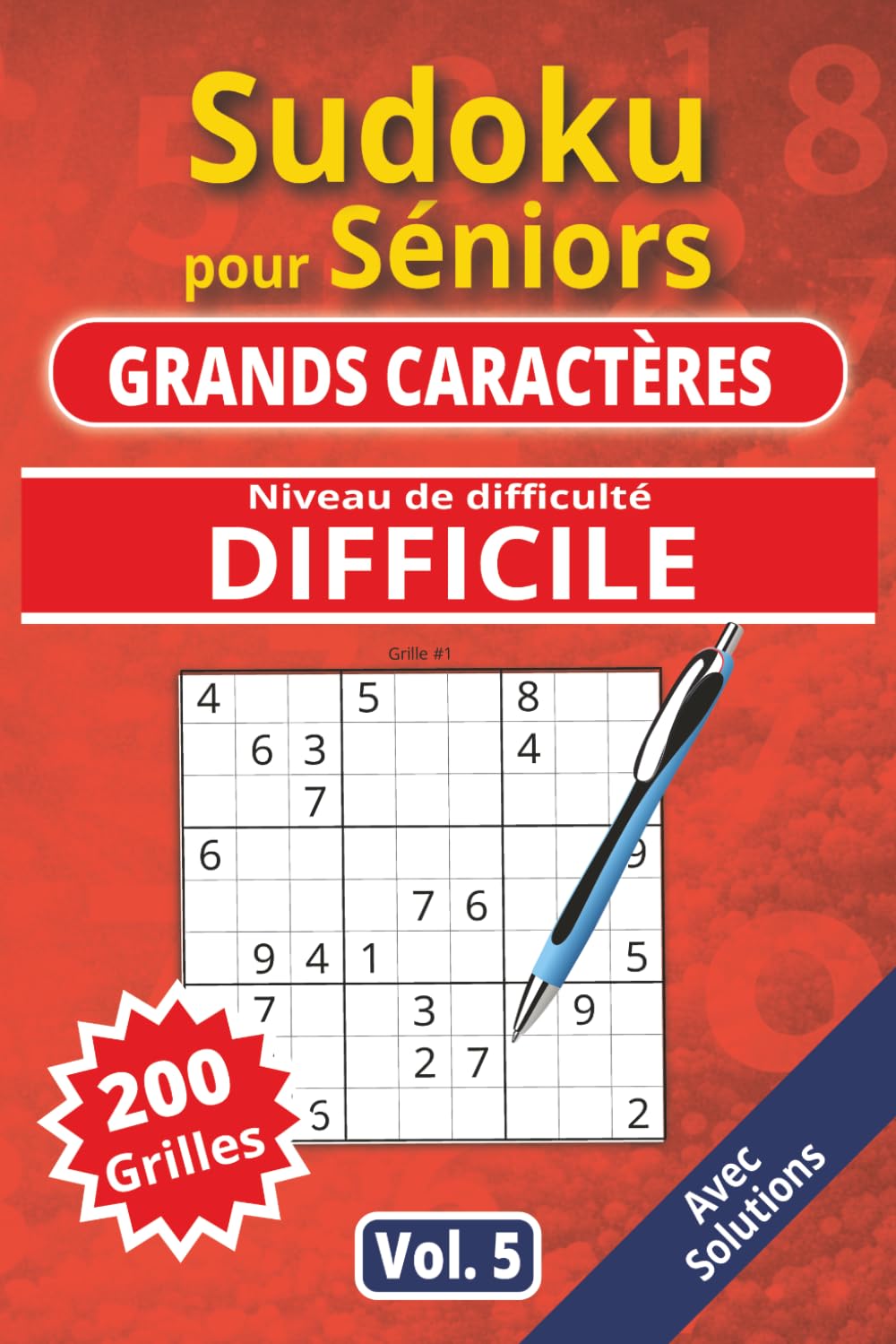 Sudoku pour séniors, Grands caractères, Niveau Difficile, Vol. 5: 200 grilles Difficiles, livre sudoku senior, grands caractères, sudoku facile à ... Sudoku pour séniors, Grands caractères)