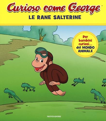 Le rane salterine. Curioso come George. Ediz. a colori (Vol. 2)