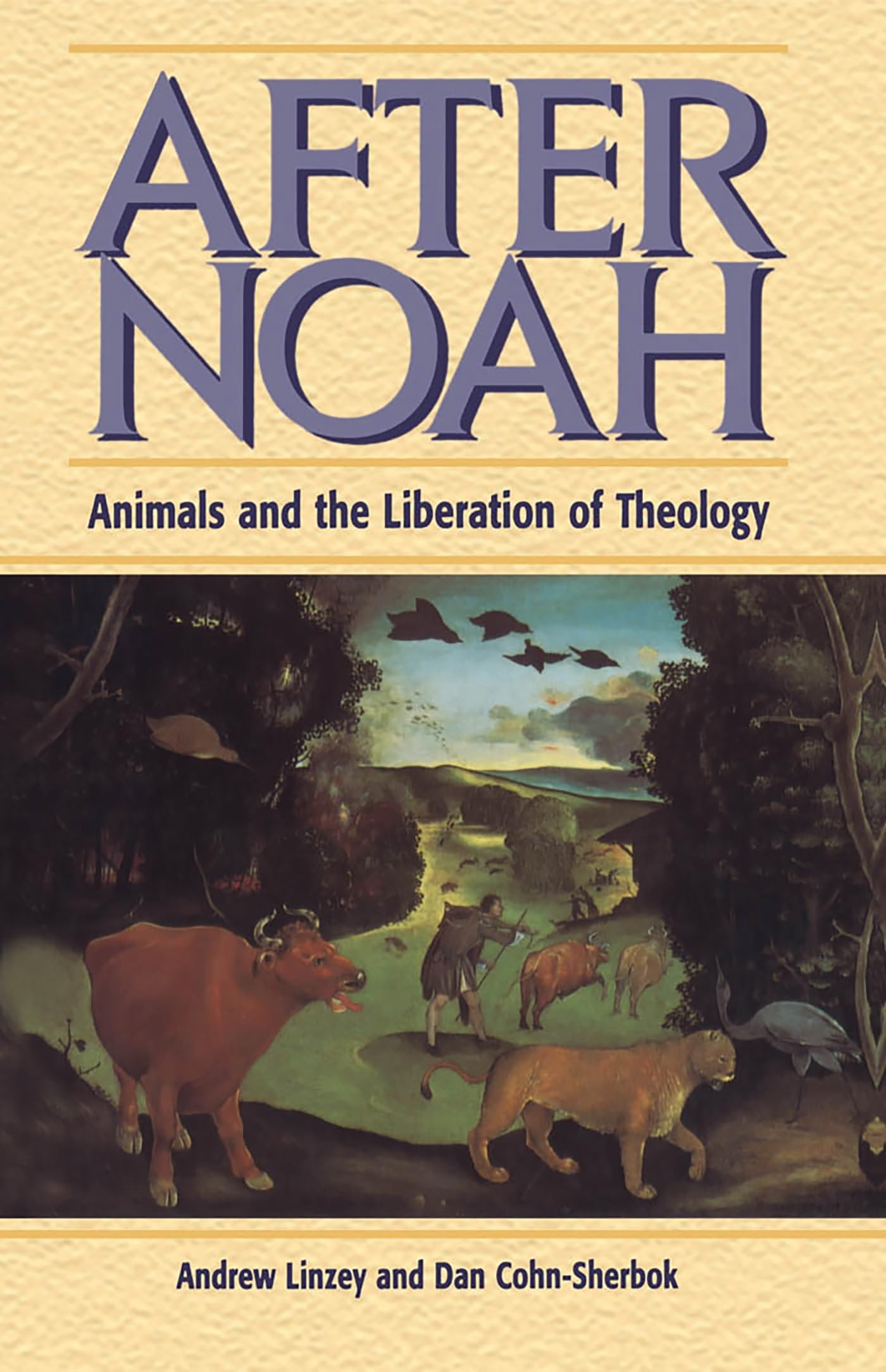 After Noah: Animals and the Liberation of Theology