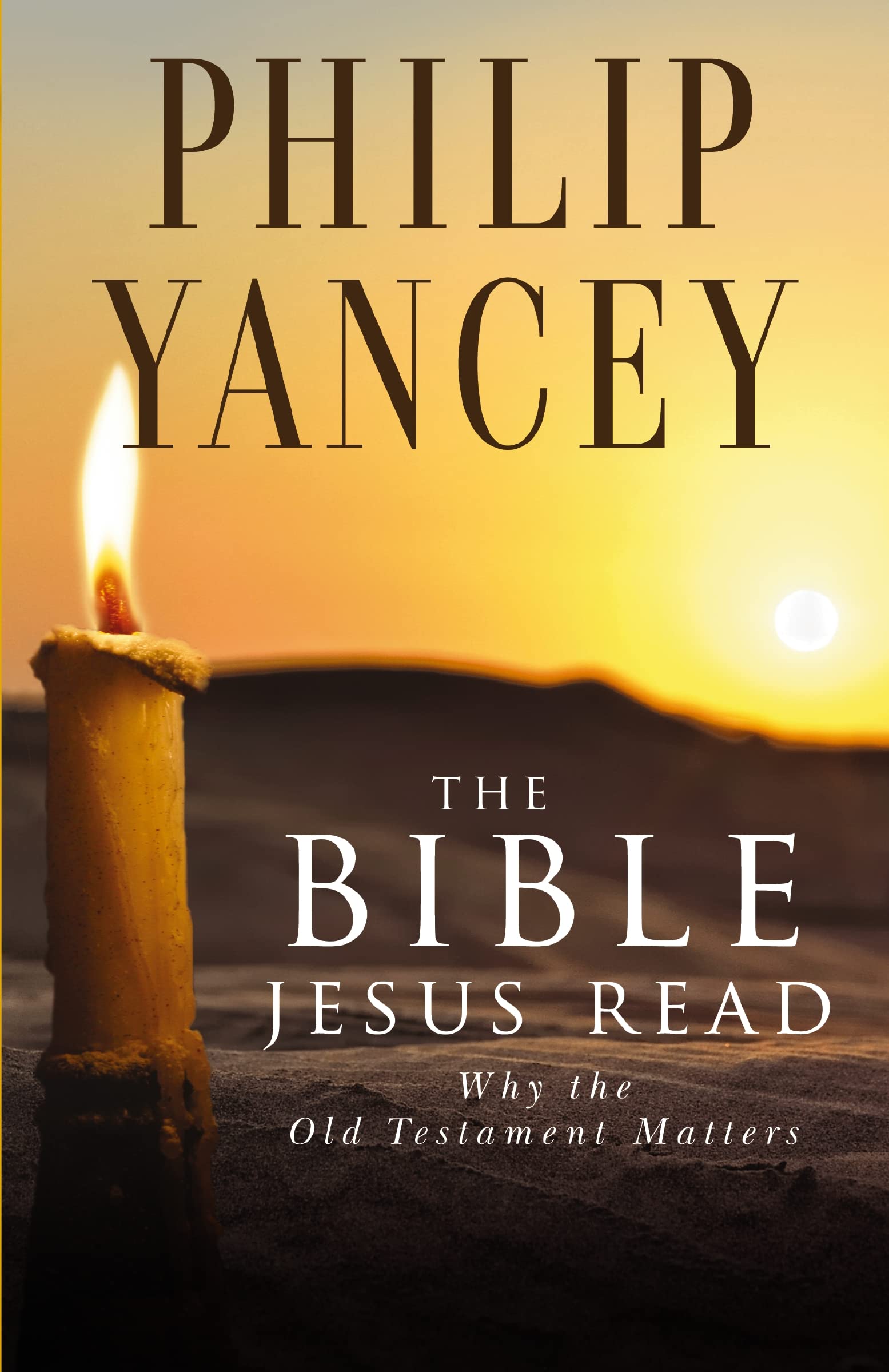 The Bible Jesus Read Why the Old Testament Matters