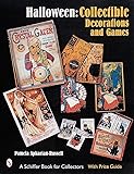 Halloween: Collectible Decorations and Games (Schiffer Book for Collectors)