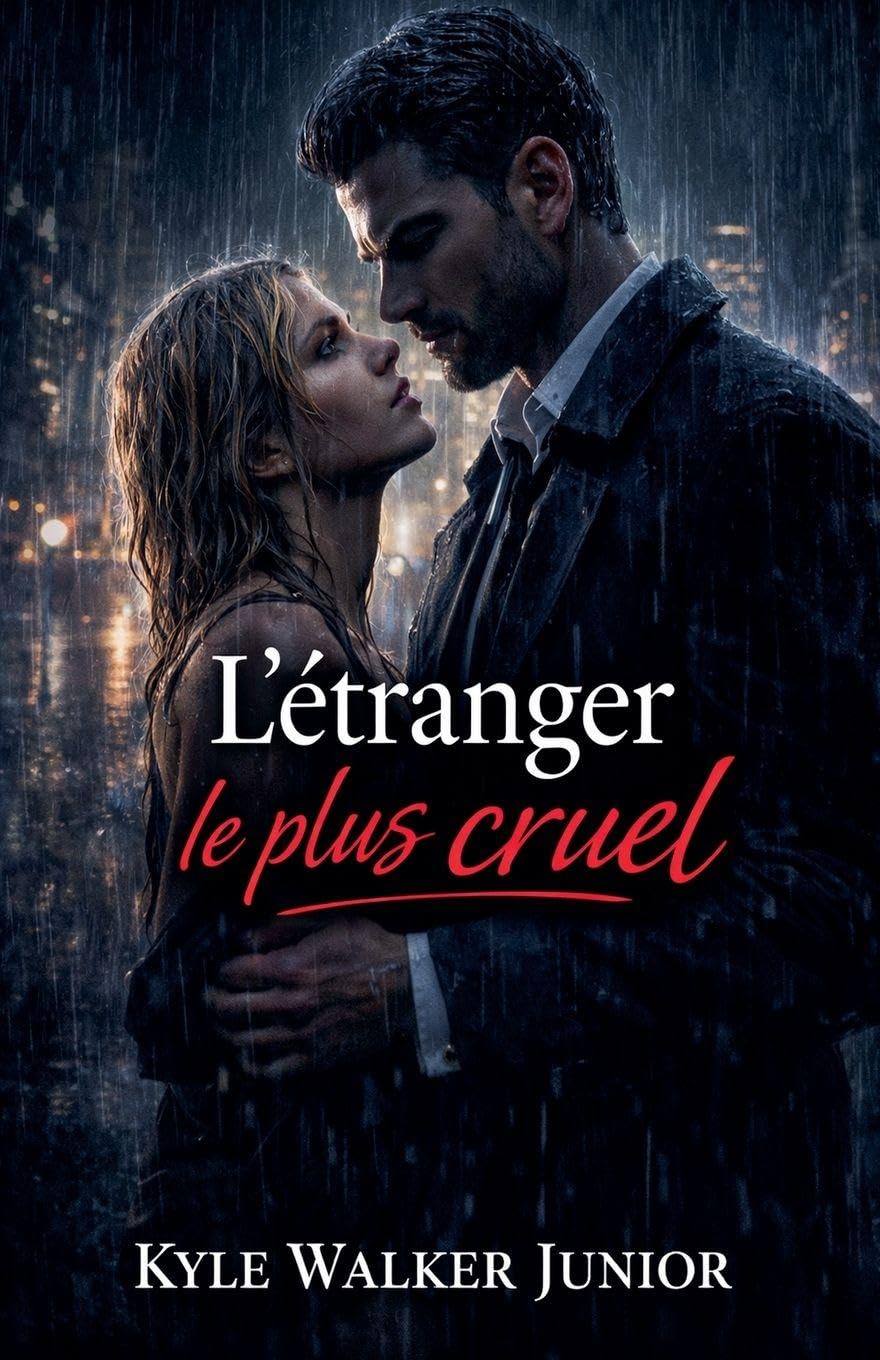 L'étranger le plus cruel