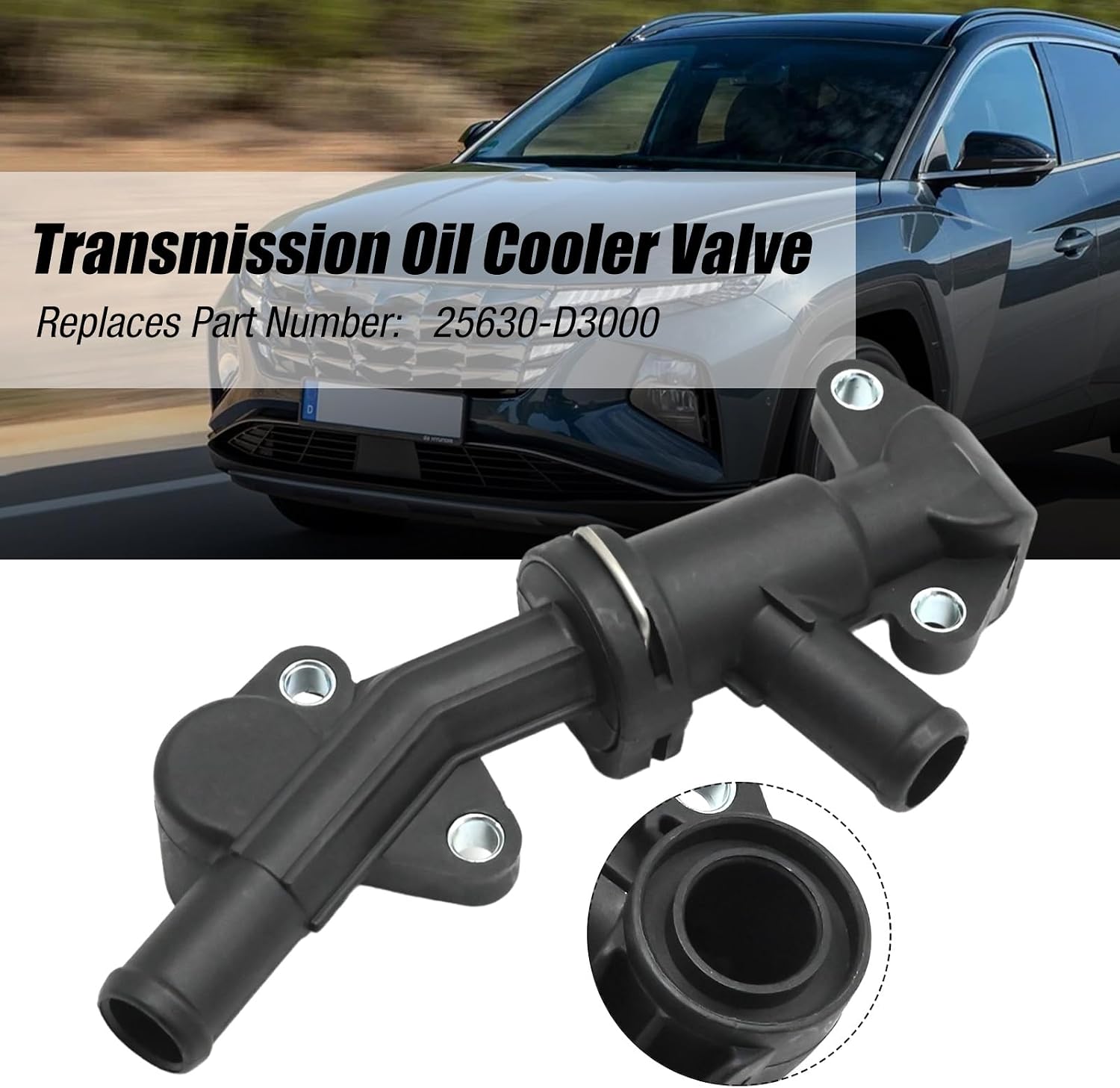 25630-D3000 Transmission Oil Cooler Valve, Replacement for Tucson 2.0L 2016-2021, Sorento 2.4L/3.3L 2016-2021, Sportage 2.4L 2017-2021