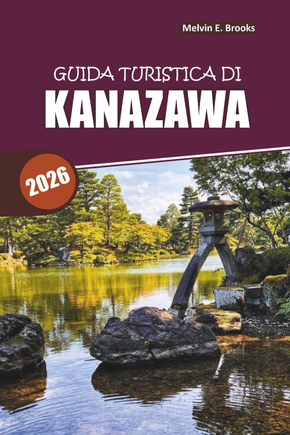 Guida di viaggio di Kanazawa 2026: Esplora luoghi iconici, gemme nascoste, ricchezze culturali e consigli economici in Giappone