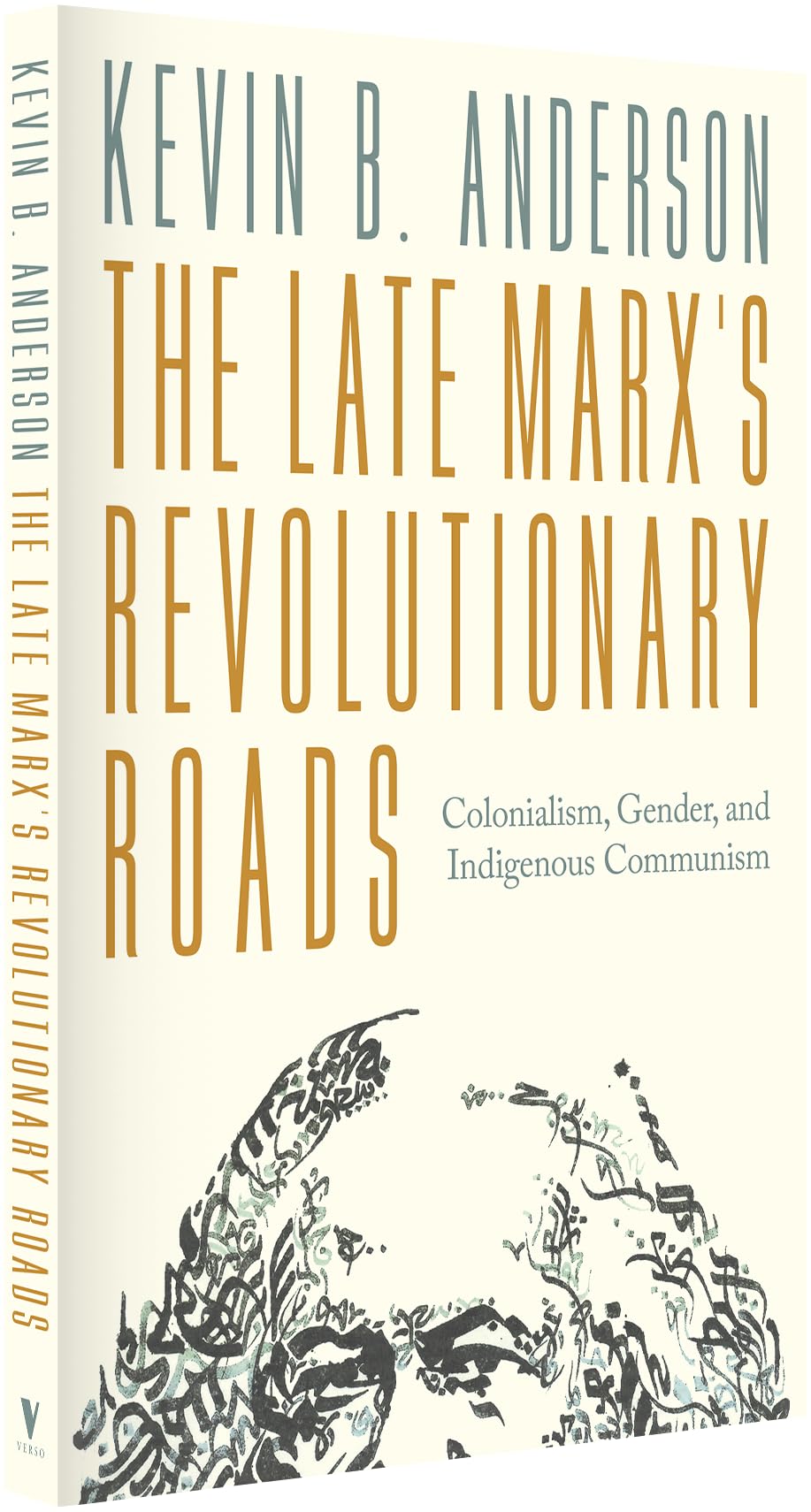 The Late Marxs Revolutionary Roads: Colonialism, Gender, and Indigenous Communism