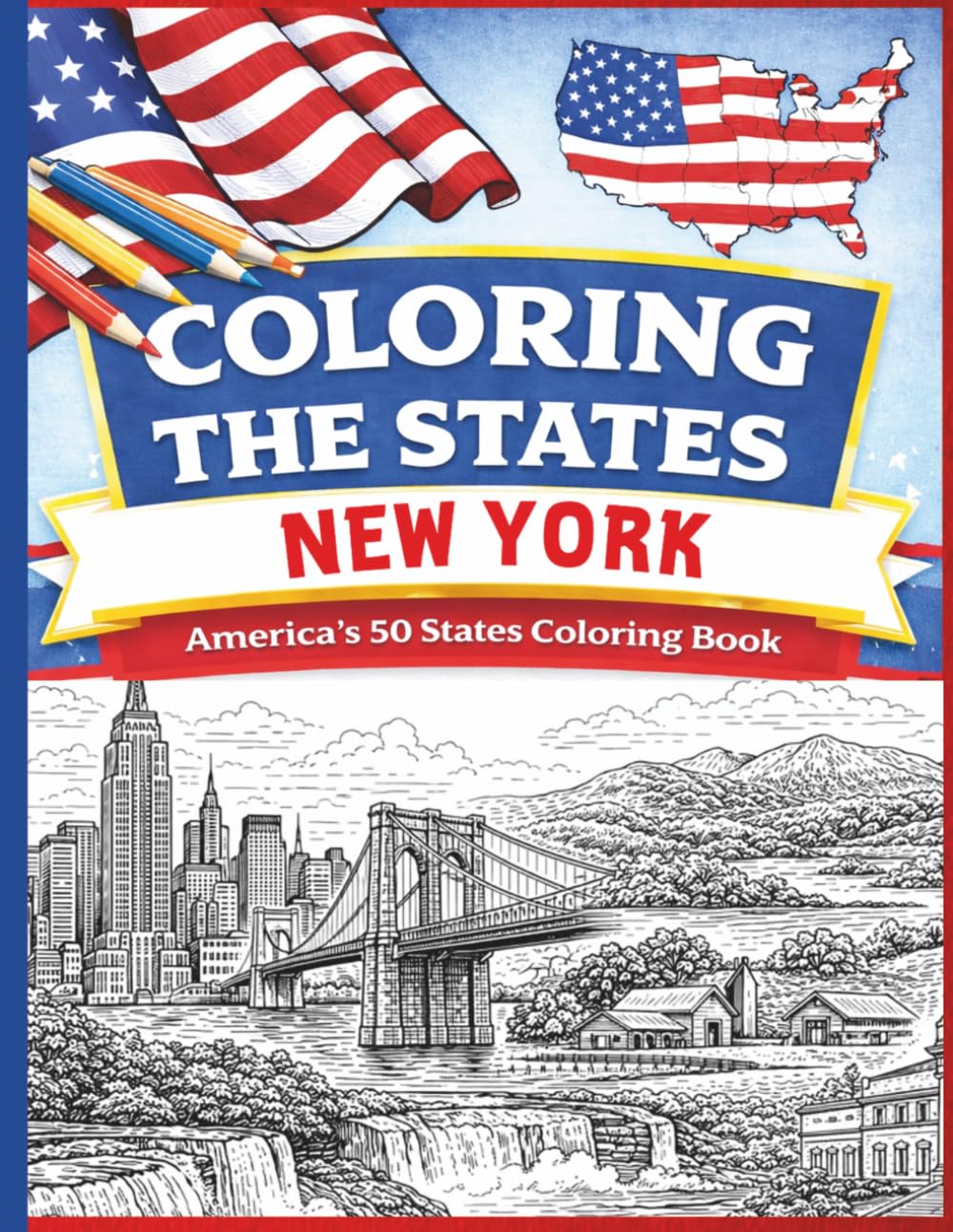 Coloring the States: New York: America's 50 States Coloring Book for Kids, Teens, and Adults