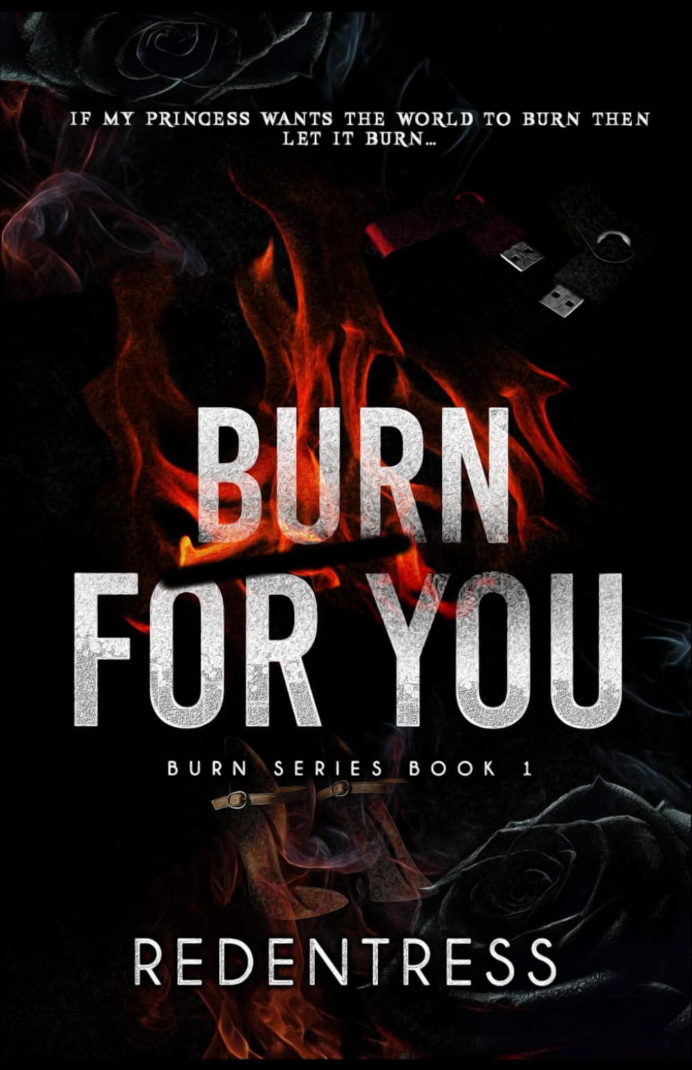 BURN FOR YOU: ( Burn series, book 1 )