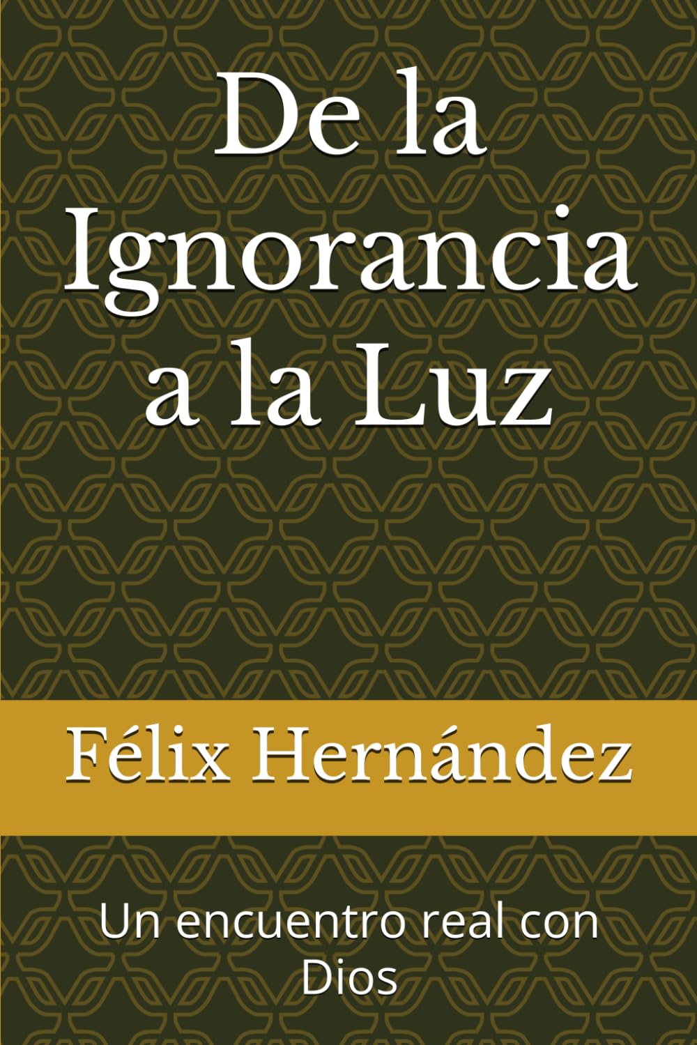 De la Ignorancia a la Luz: Un encuentro real con Dios